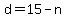 d=15-n