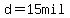 d=15mil