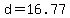 d=16.77