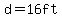 d=16ft