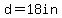 d=18in