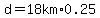 d=18km%2A0.25
