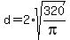 d=2%2Asqrt%28320%2Fpi%29