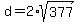 d=2%2Asqrt%28377%29