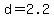 d=2.2%E2%80%AC