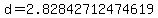 d=2.82842712474619