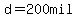 d=200mil