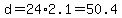 d=24%2A2.1=50.4