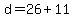 d=26%2B11