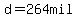 d=264mil