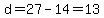 d=27-14=13