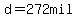 d=272mil