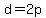 d=2p