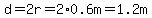 d=2r=2%2A0.6m=1.2m