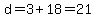 d=3%2B18=21