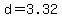 d=3.32