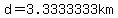 d=3.3333333km