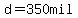 d=350mil