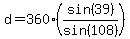 d=360%28sin%2839%29%2Fsin%28108%29%29