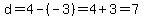 d=4-%28-3%29=4%2B3=7