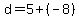 d=5%2B%28-8%29