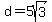 d=5sqrt%283%29