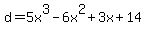 d=5x%5E3+-+6x%5E2%2B3x%2B14