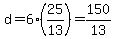 d=6%2825%2F13%29=150%2F13