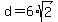 d=6%2Asqrt%282%29
