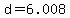 d=6.008