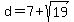 d=7%2Bsqrt%2819%29