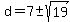 d=7+%2B-+sqrt%2819%29