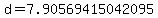 d=7.90569415042095