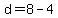 d=8-4