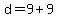 d=9%2B9