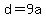 d=9a
