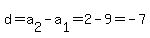 d=a%5B2%5D-a%5B1%5D=2-9=-7