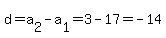 d=a%5B2%5D-a%5B1%5D=3-17=-14