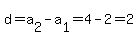 d=a%5B2%5D-a%5B1%5D=4-2=2