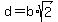 d=b%2Asqrt%282%29