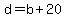 d=b%2B20