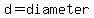 d=diameter