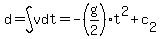 d=int%28v%2Cdt%29=-%28g%2F2%29t%5E2%2Bc%5B2%5D