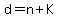 d=n%2BK