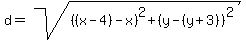 d=sqrt%28%28%28x-4%29-x%29%5E2%2B%28y-%28y%2B3%29%29%5E2+%29