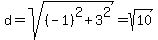 d=sqrt%28%28-1%29%5E2%2B3%5E2%29=sqrt%2810%29