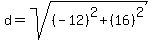 d=sqrt%28%28-12%29%5E2%2B%2816%29%5E2%29