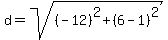 d=sqrt%28%28-12%29%5E2%2B%286-1%29%5E2%29