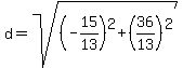 d=sqrt%28%28-15%2F13%29%5E2%2B%2836%2F13%29%5E2%29