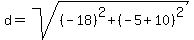 d=sqrt%28%28-18%29%5E2%2B%28-5%2B10%29%5E2%29